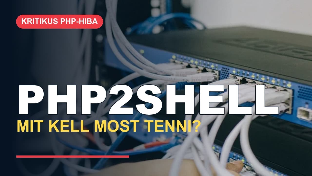 Szervertermi fotón PHP2Shell felirat és a javításról szóló figyelmeztetés